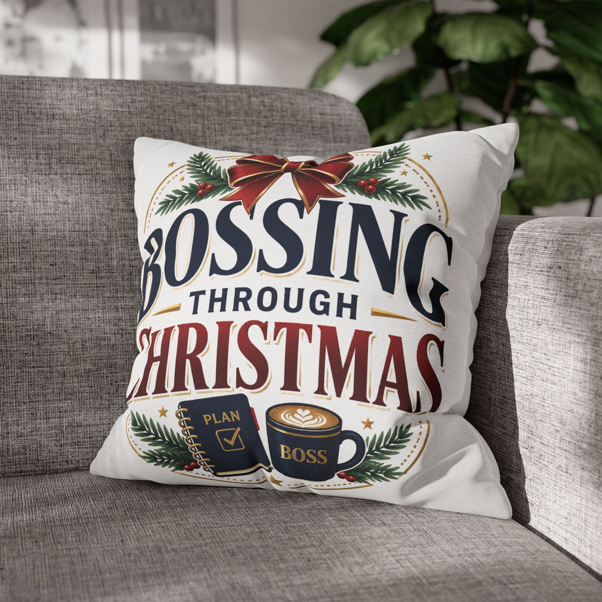 Bossing Through Christmas Decorative Pillowcase