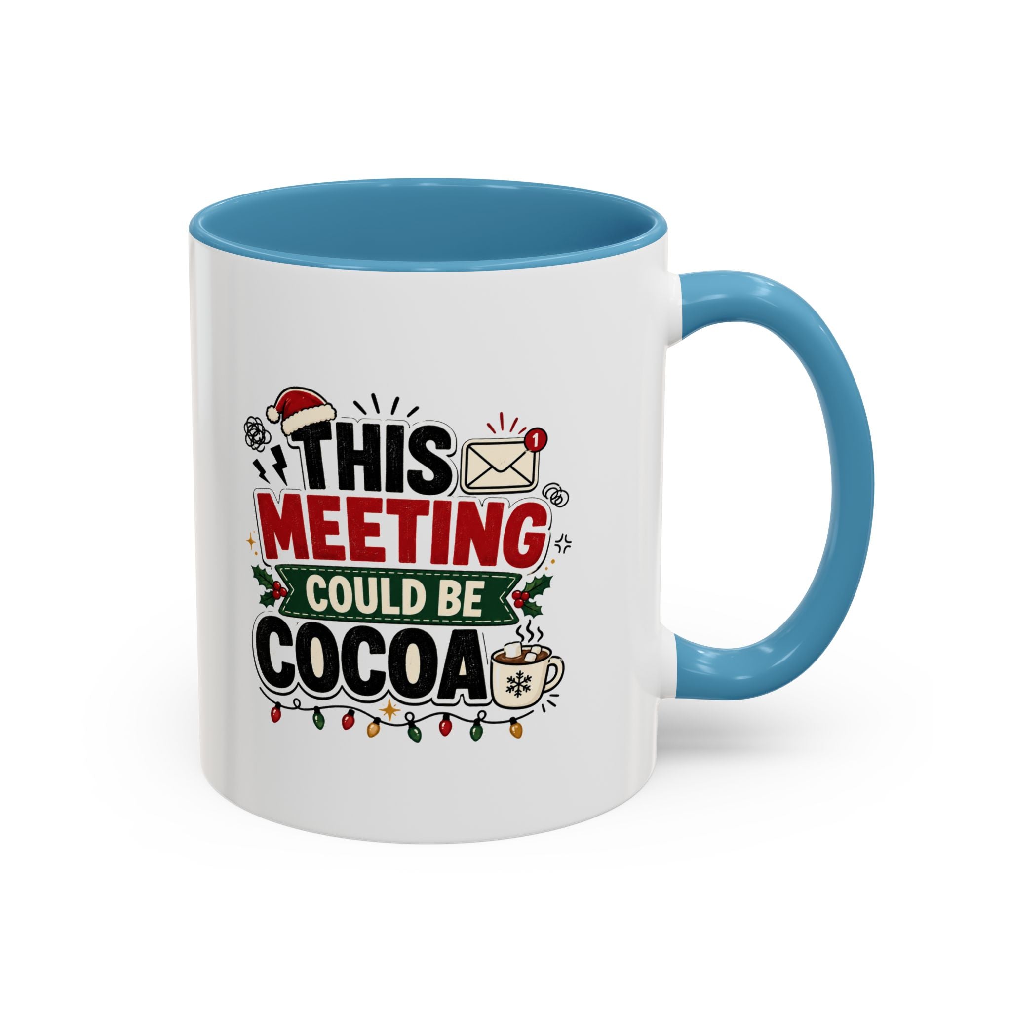 Modern Day Christmas This Meeting Could Be Cocoa Accent Coffee Mug — Holiday Office Christmas Coffee Cup