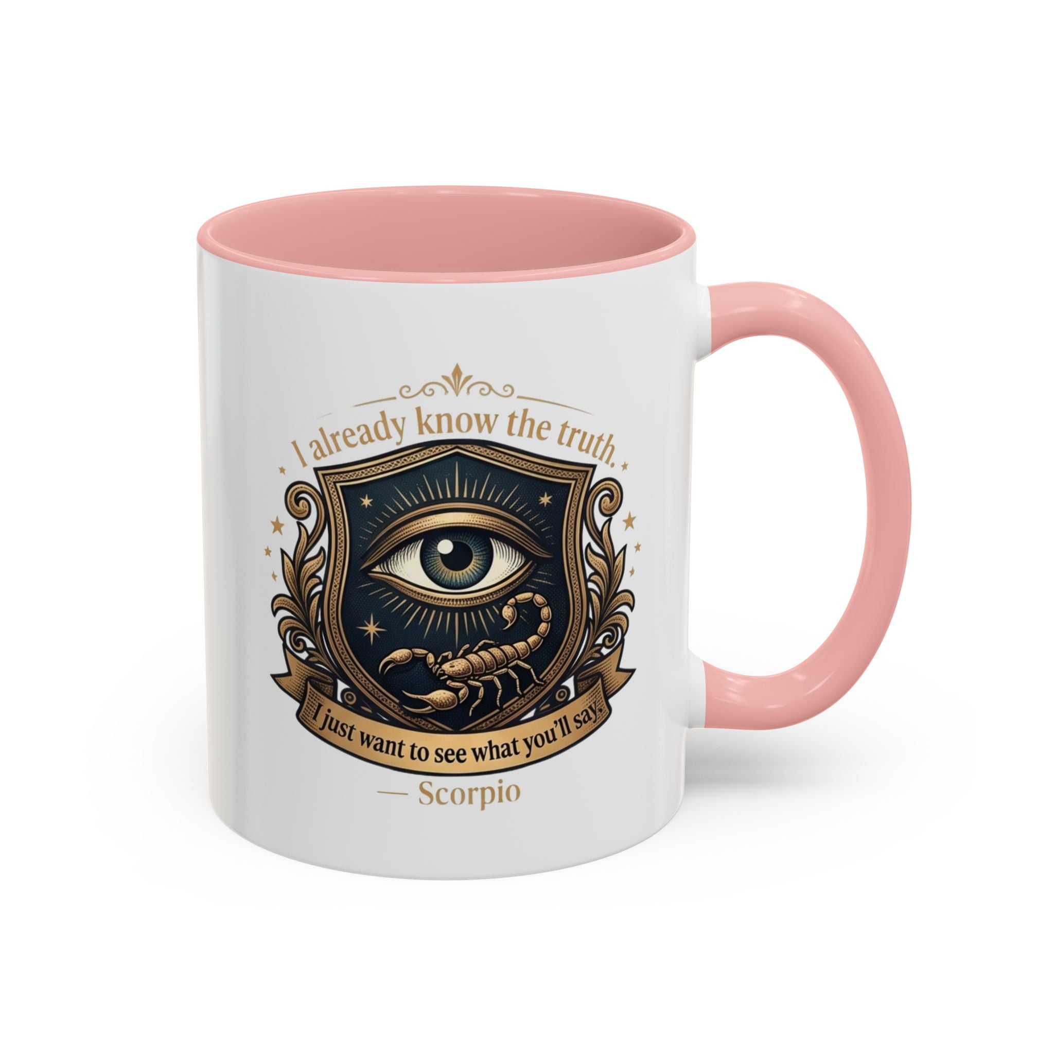 Scorpio Accent Coffee Mug — "I Already Know the Truth" Astrology Zodiac Mug