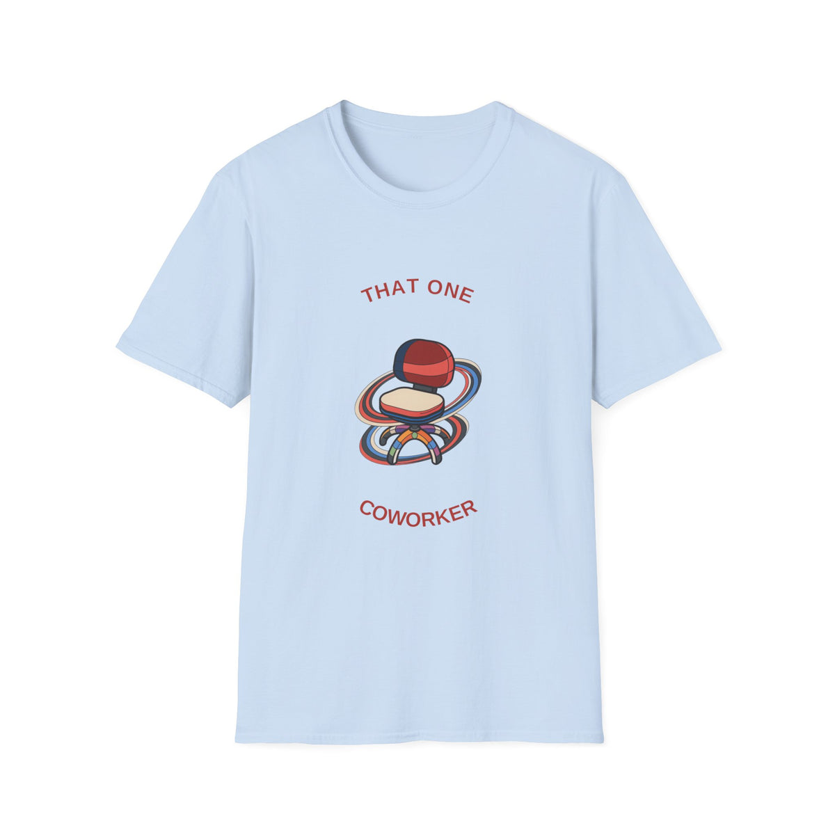 That One Coworker T-Shirt — Funny Office Graphic Tee - Trending Now - August 2026