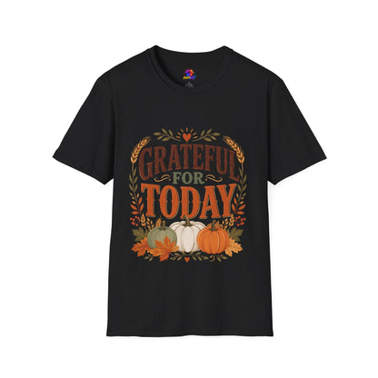 Grateful For Today T-Shirt — Fall Pumpkin Thanksgiving Casual Tee