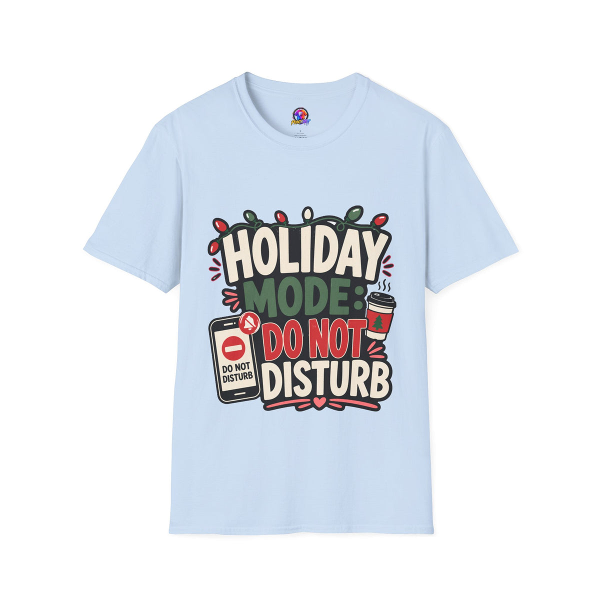 Holiday Mode Do Not Disturb T-Shirt