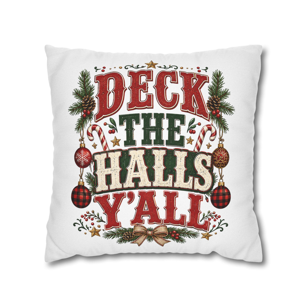 Christmas Pillowcase— "Deck the Halls Y'All" Decorative Throw Pillowcase