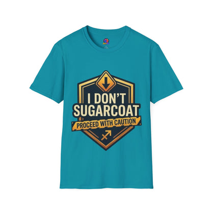 I Don’t Sugarcoat T-Shirt — Bold Caution Sign Graphic Tee (Proceed With Caution)