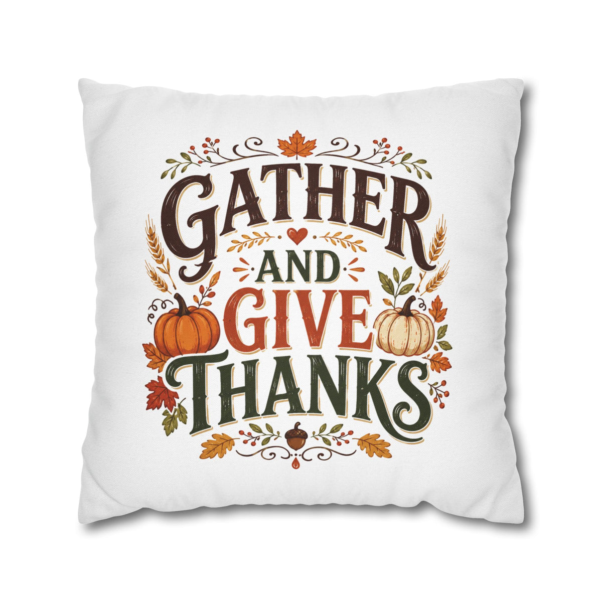 Thanksgiving Throw Pillow - "Gather and Give Thanks" Autumn Decorative Pillowcase