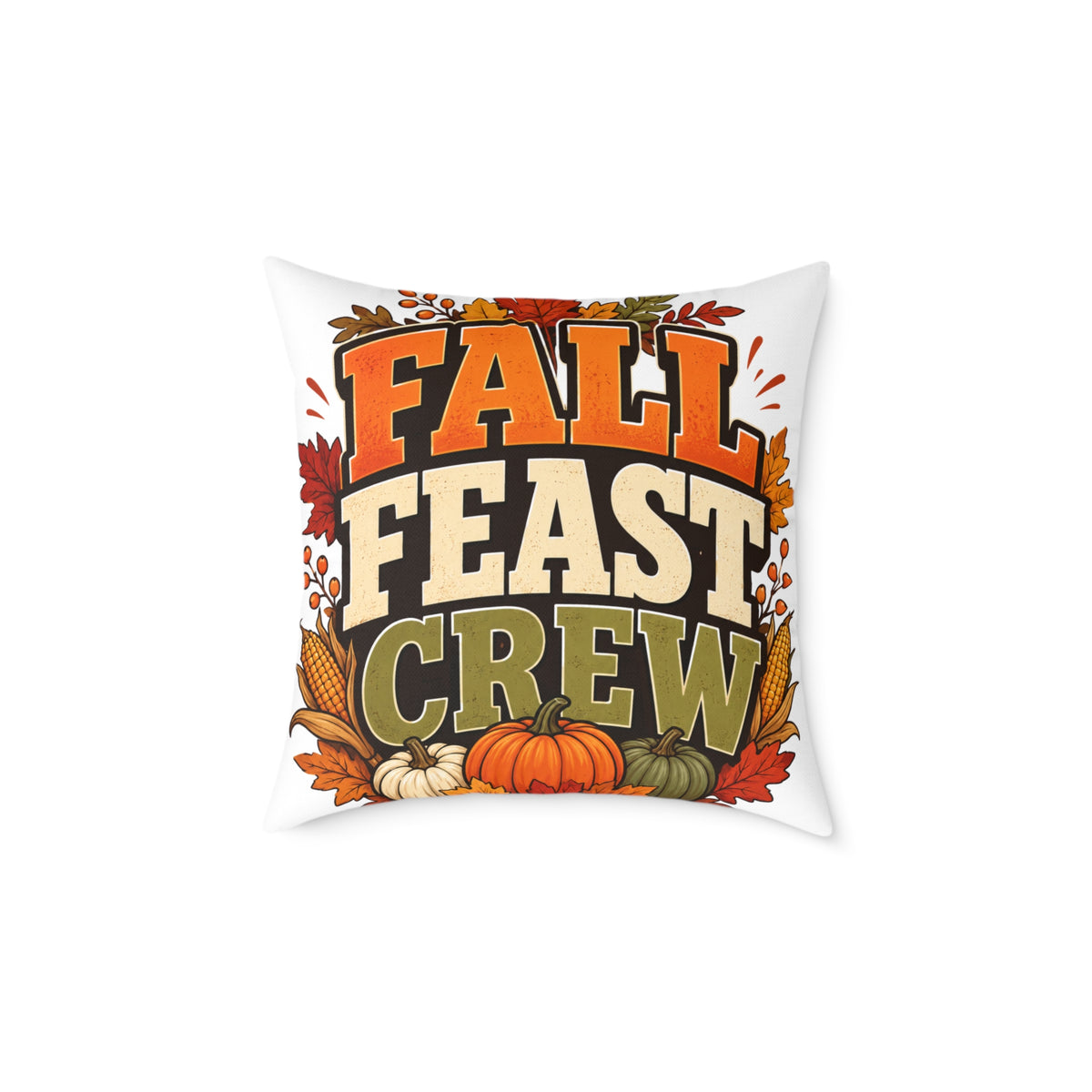 Thanksgiving Fall Feast Crew Pillow - Thanksgiving Decorative Throw Cushion