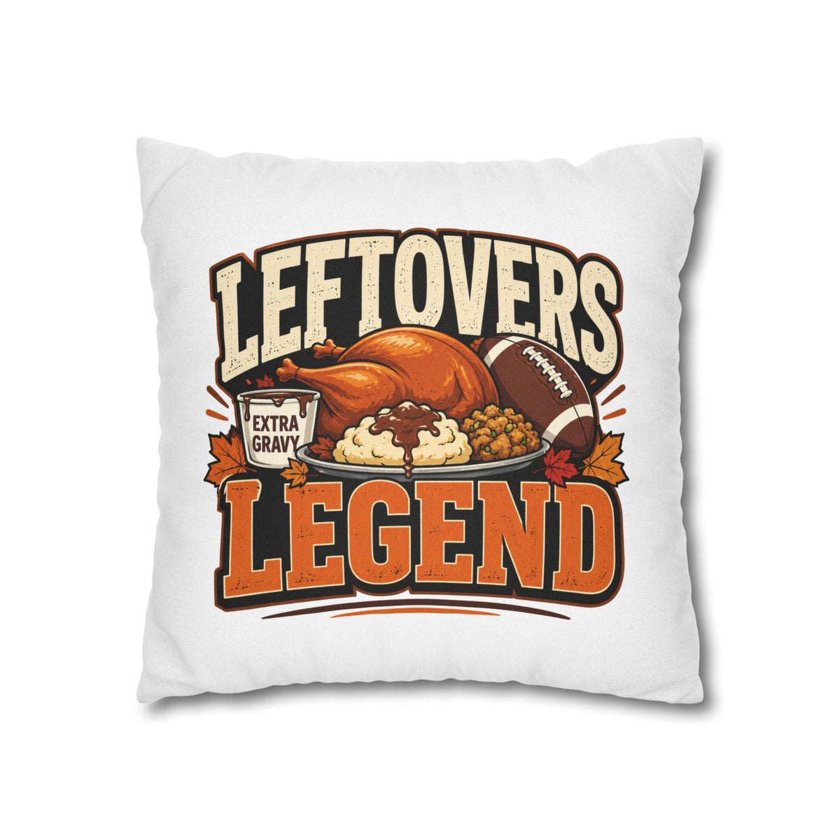Thanksgiving Leftovers Legend Pillow — Thanksgiving Football Turkey Throw Pillowcase