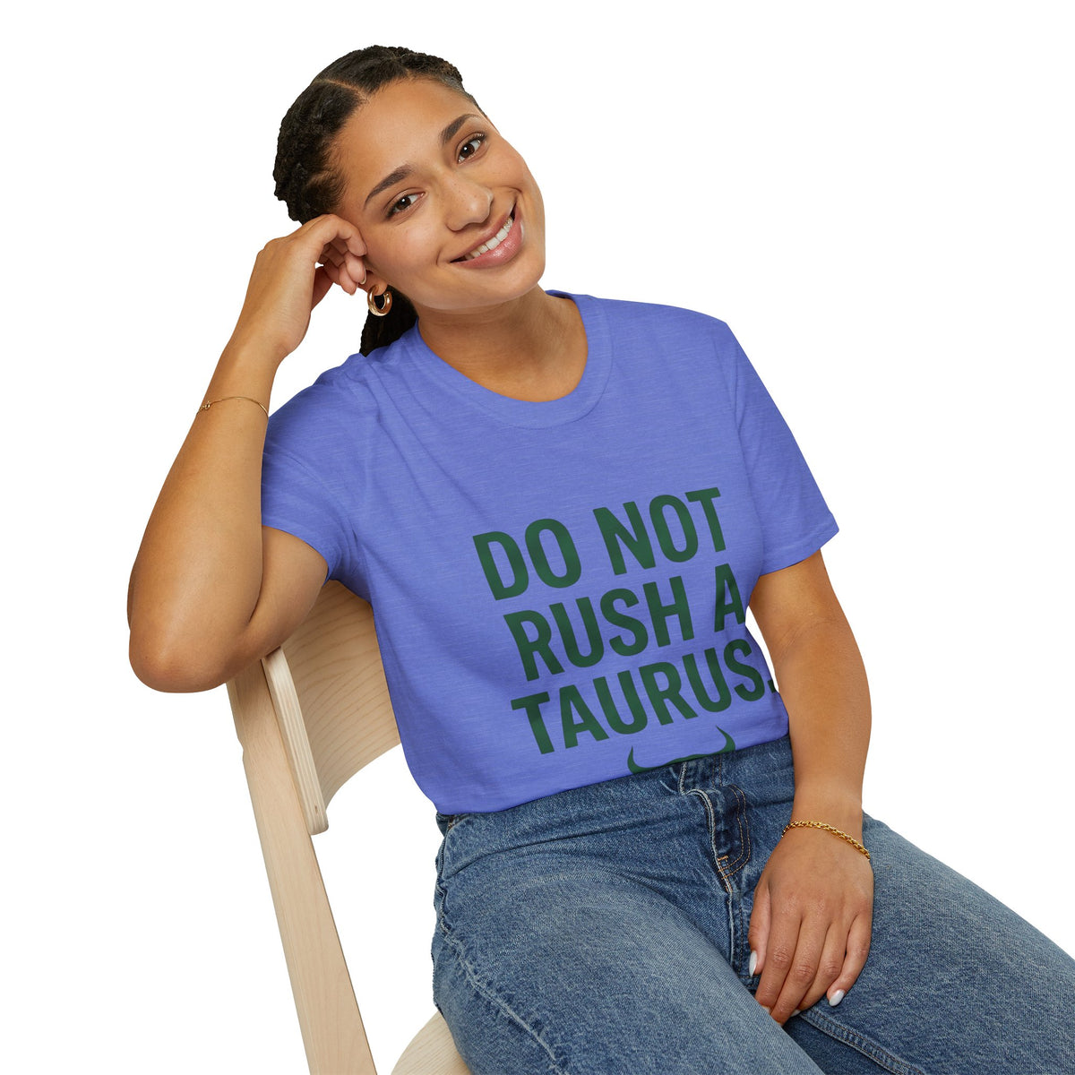 Do Not Rush a Taurus T‑Shirt — Funny Zodiac Astrology Tee