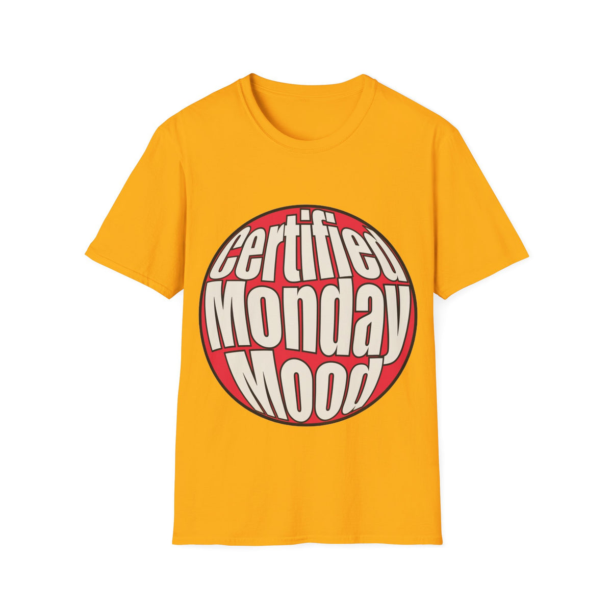 Certified Monday Mood T-Shirt - Trending Now - August 2026