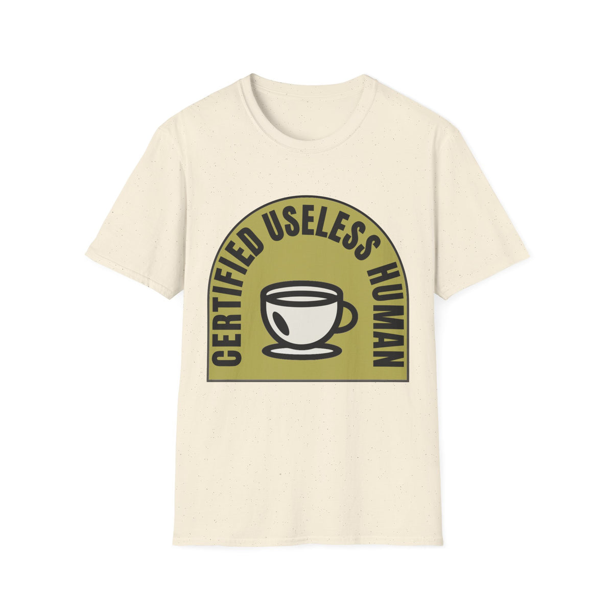Certified Useless Human T-Shirt — Funny Coffee Lover Graphic Tee - Trending Now - August 2026