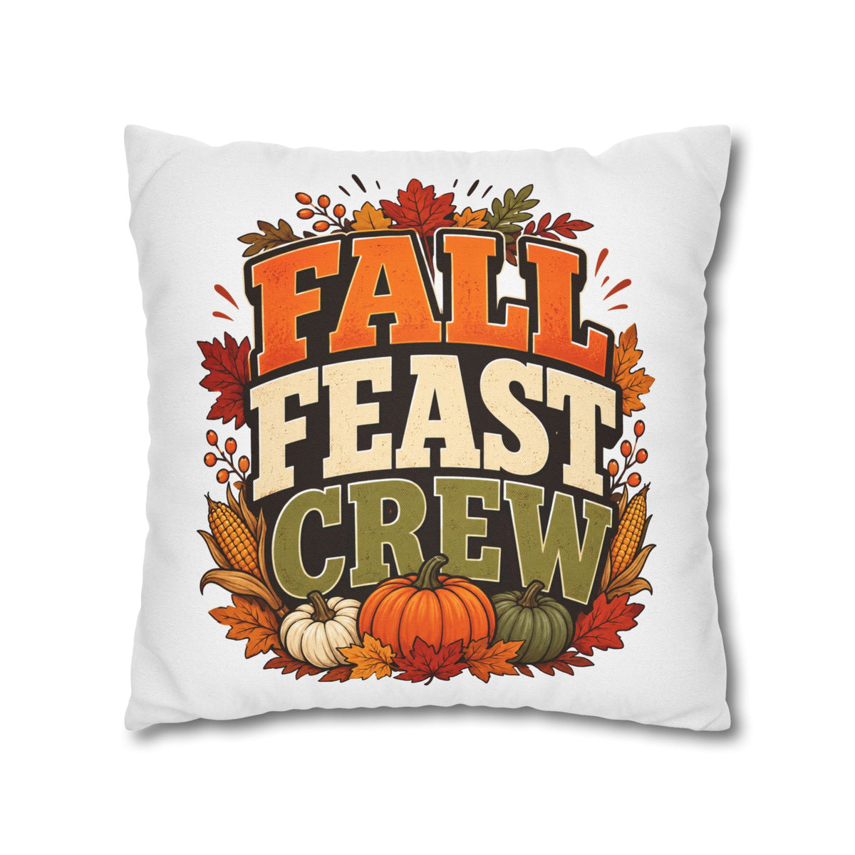 Thanksgiving Fall Feast Crew Pillowcase — Autumn Pumpkin & Leaves Decorative Pillow Cover