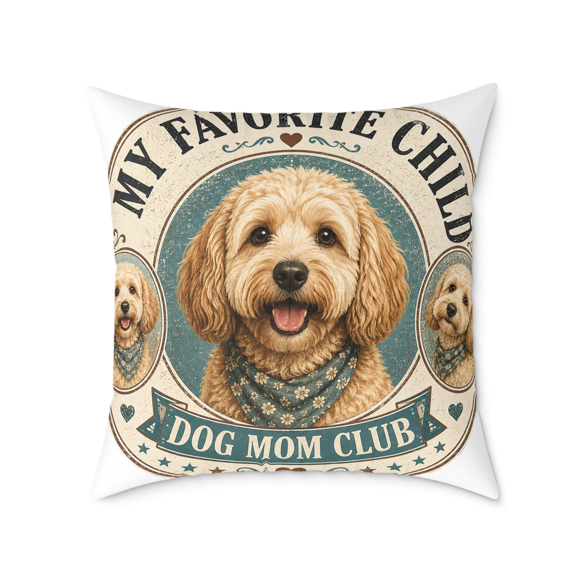 Milo Bailey Dog Dad Mom Square Pillow - "My Favorite Child" Dog Mom Club Decorative Throw Pillow