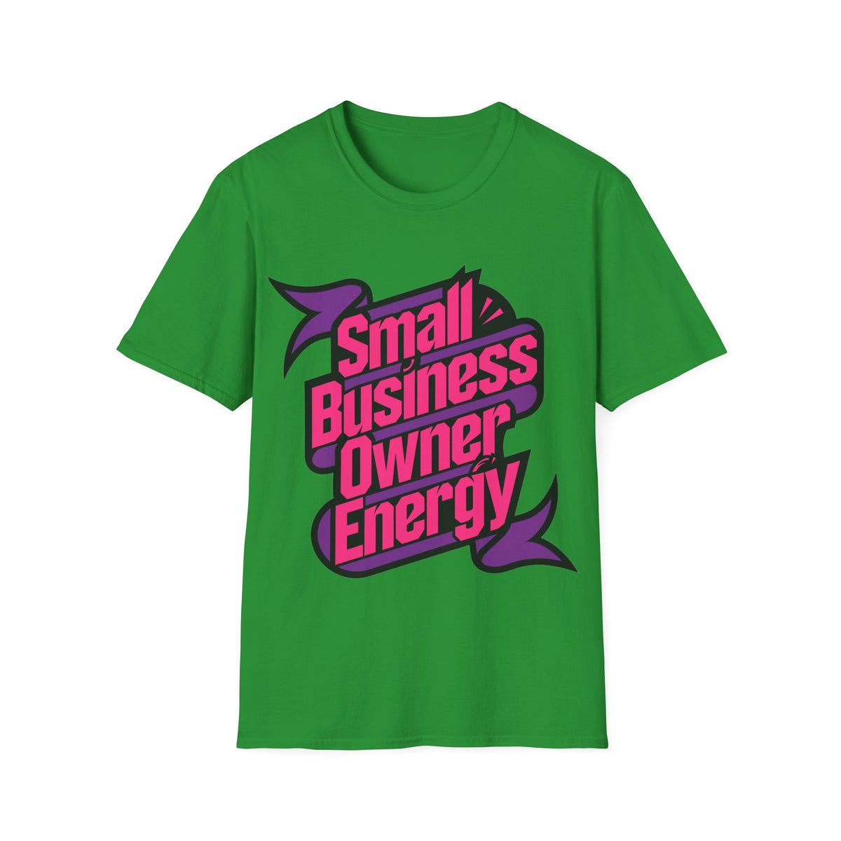 Small Business Owner Energy T-Shirt - Trending Now - August 2026