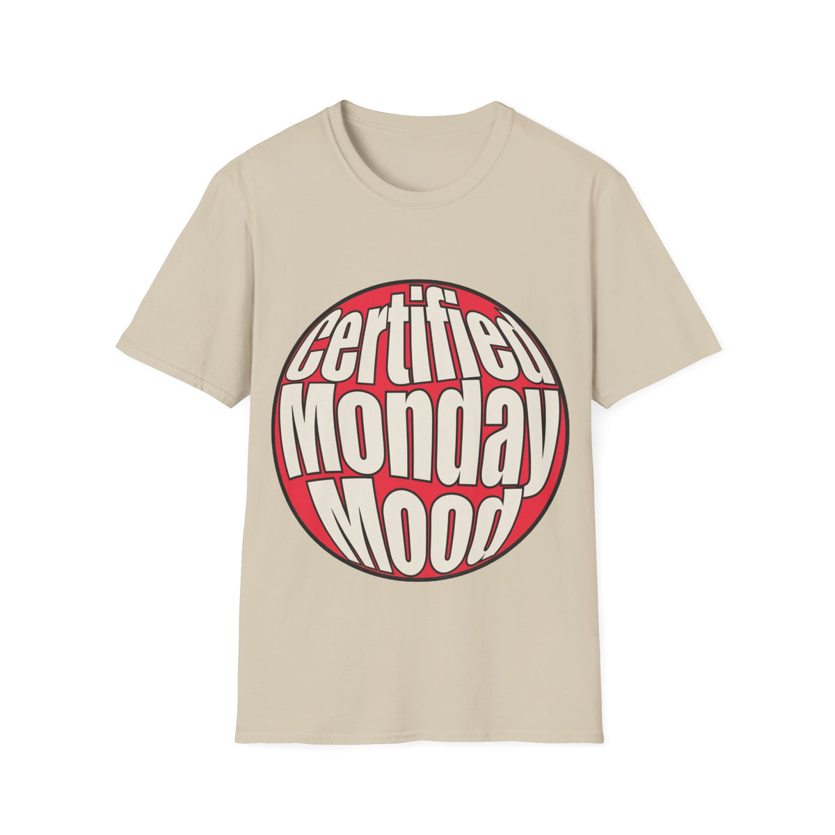 Certified Monday Mood T-Shirt - Trending Now - August 2026