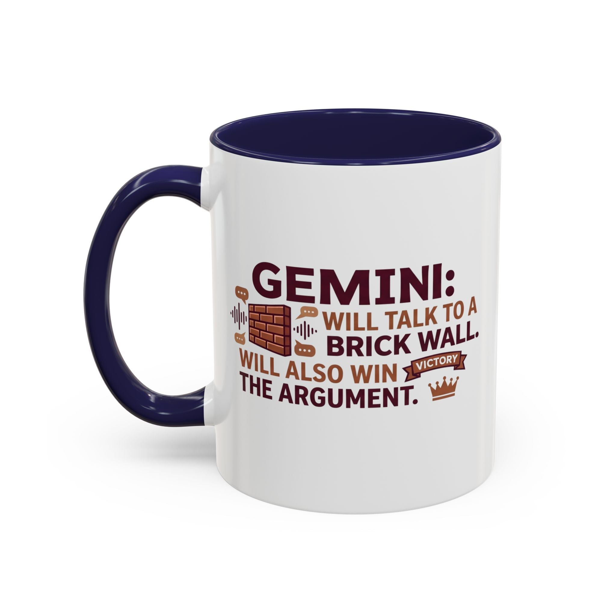 Gemini Coffee Mug — “Gemini: Will Talk to a Brick Wall, Will Also Win the Argument” Accent Mug