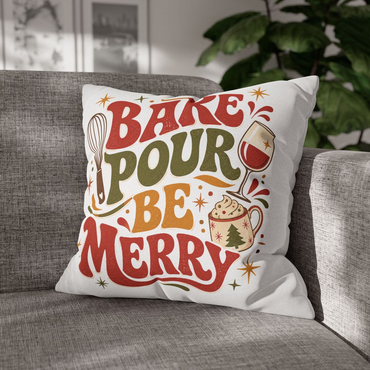 Christmas Holiday Baking Pillowcase— "Bake Pour Be Merry" Decorative Throw Pillowcase