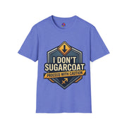 I Don't Sugarcoat T-Shirt — Funny Bold Graphic Tee (Proceed With Caution)