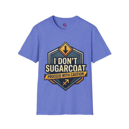 I Don't Sugarcoat T-Shirt — Funny Bold Graphic Tee (Proceed With Caution)