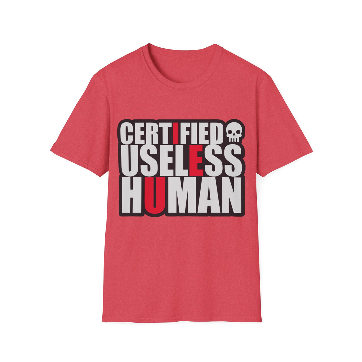 Certified Useless Human T-Shirt — Funny Sarcastic Graphic Tee - Trending Now - August 2026