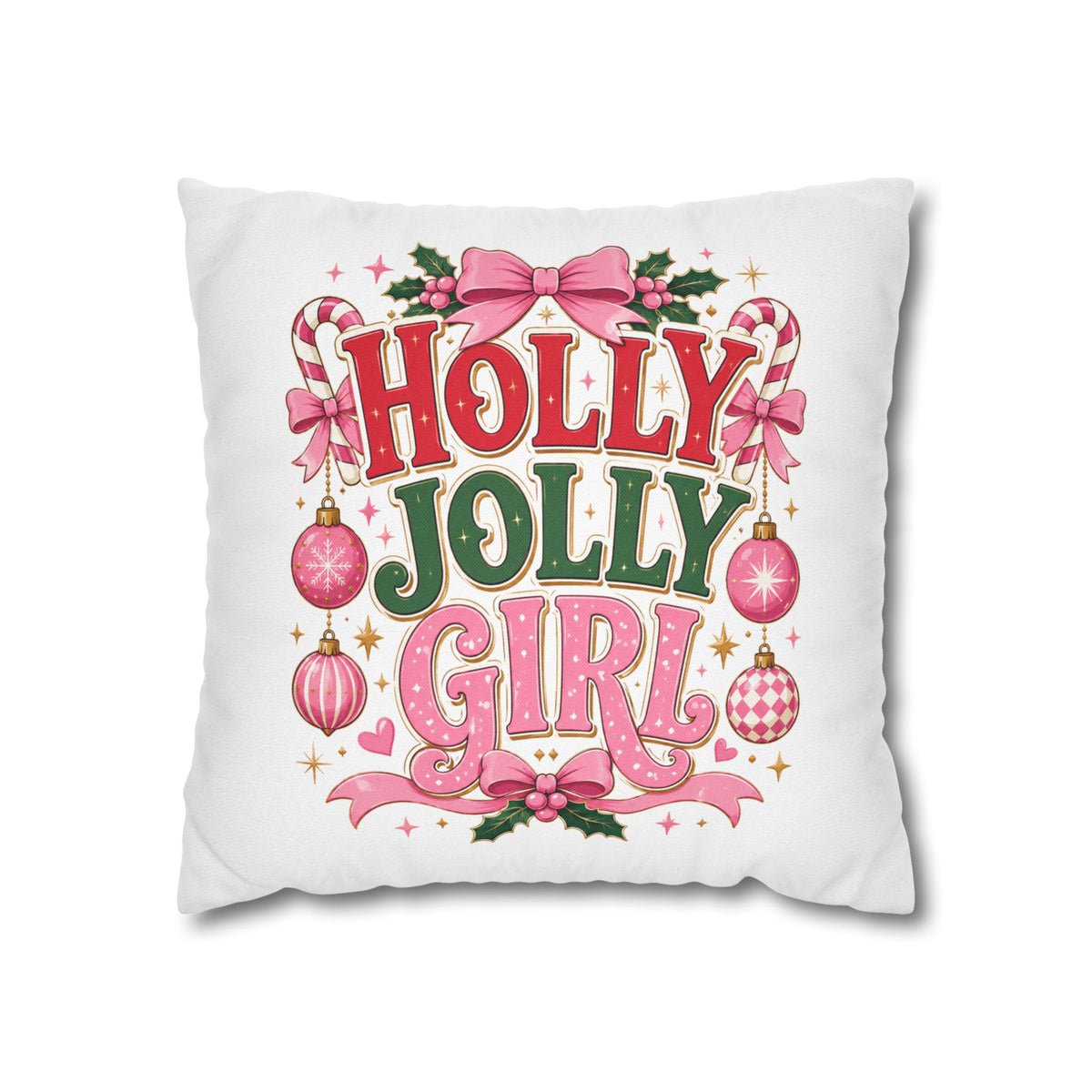 Holly Jolly Girl Christmas Pillowcase — Festive Pink Holiday Throw Pillow Cover