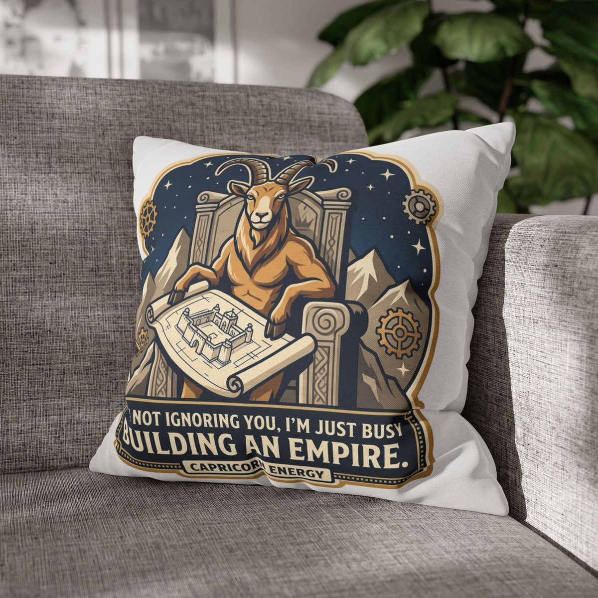 Capricorn Pillowcase — "I'm Not Ignoring You, I'm Just Busy Building an Empire" Decorative Throw Pillow