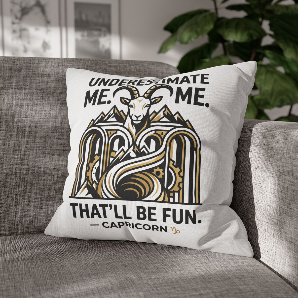 Capricorn Pillowcase – “Underestimate Me. That’ll Be Fun.” Zodiac Goat Throw Pillowcase
