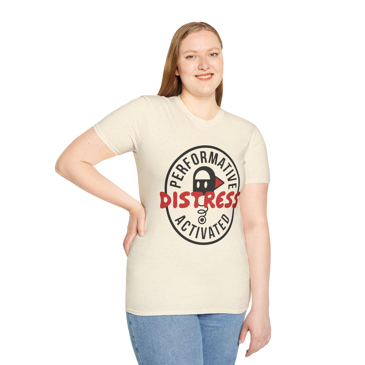 T-Shirt — “Performative Distress Activated” Graphic Tee - Trending Now - August 2026