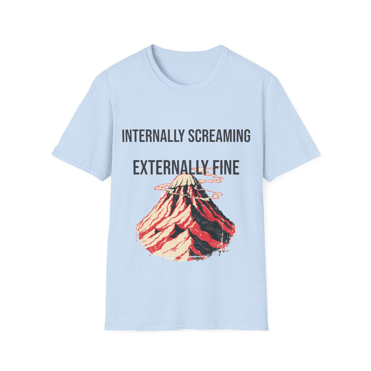 "Internally Screaming Externally Fine" Melting Volcano Tee - Funny Relatable Aesthetic White T-Shirt - Trending Now - September 2026