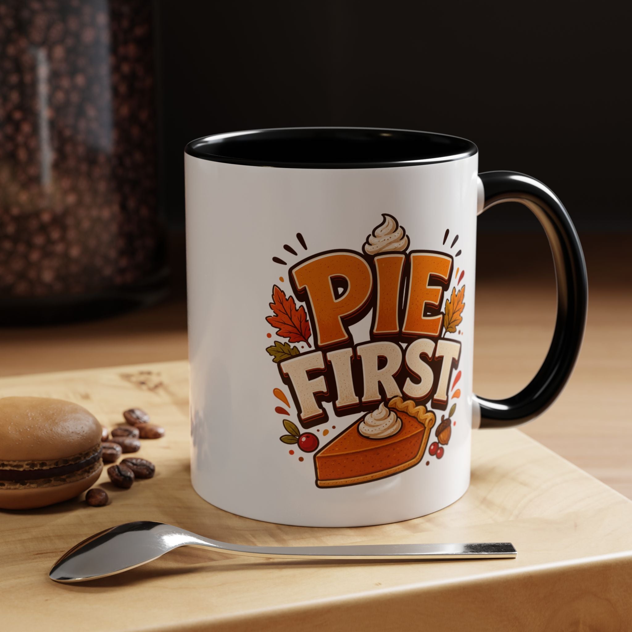 Thanksgiving Mug Pie First Coffee Mug — Funny Thanksgiving Autumn Pie Lover Accent Mug