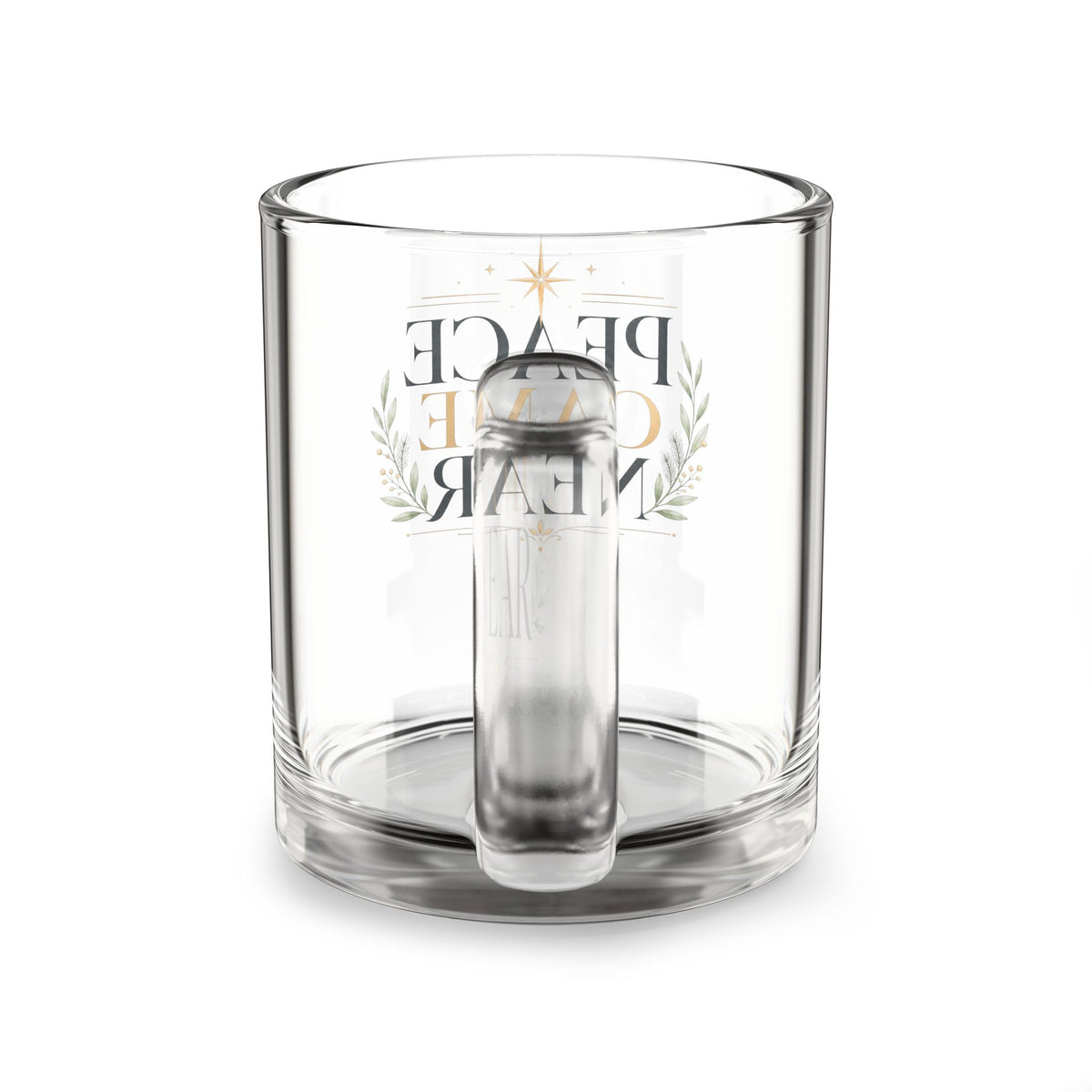 Christmas Glass Mug Peace Came Near Glass Mug — 10oz Christmas Holiday Coffee Cup