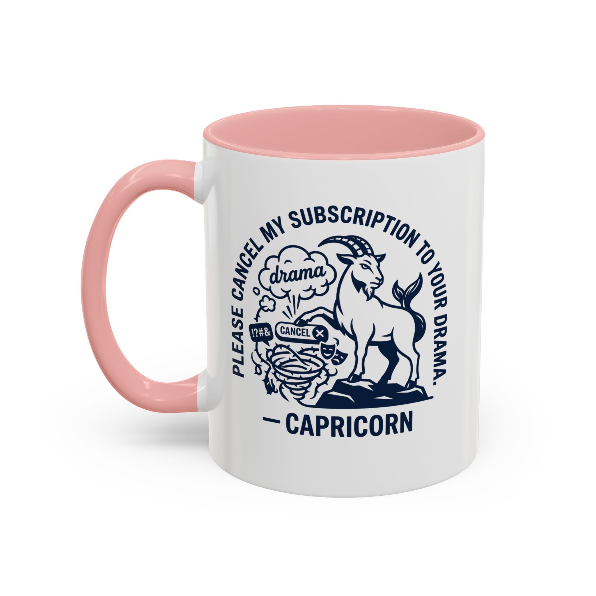 Capricorn Accent Coffee Mug – “Please Cancel My Subscription to Your Drama” Zodiac Gift
