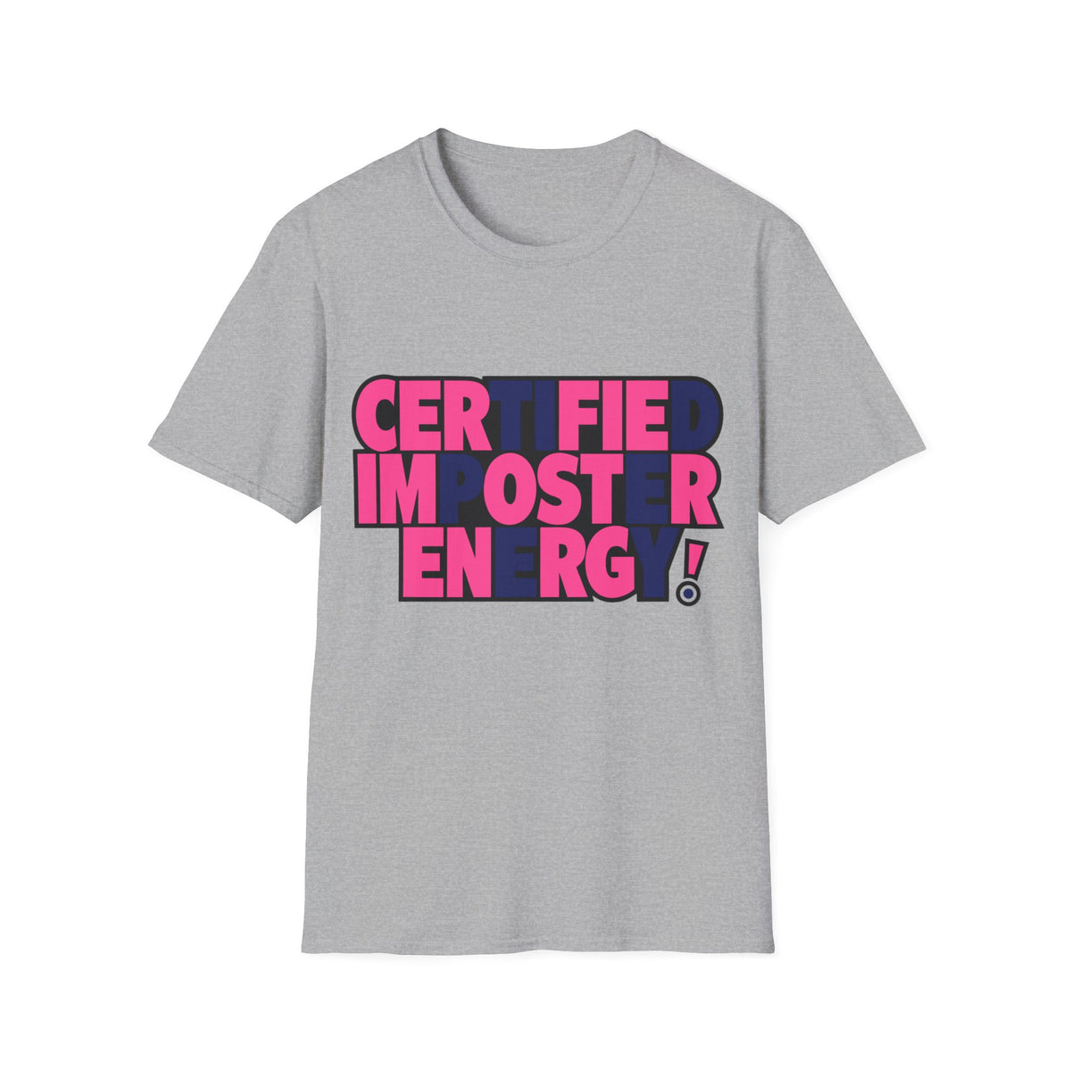 Certified Impostor Energy T-Shirt - Trending Now - August 2026