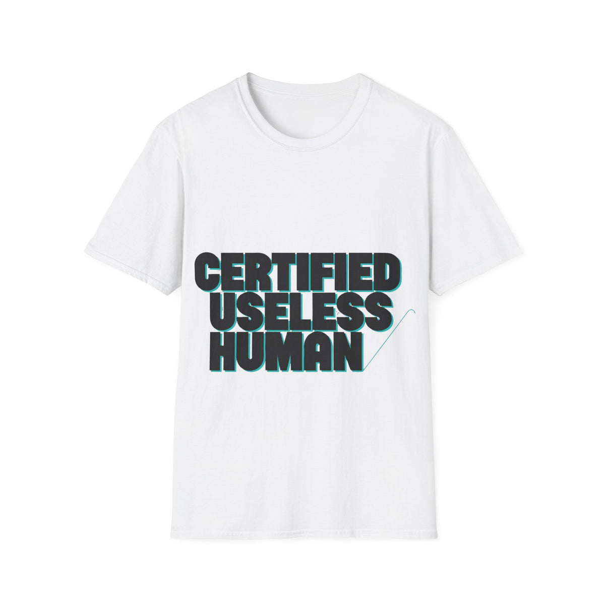 "Certified Useless Human" Block Typography Tee | Ironic Sarcastic Meme T-Shirt - Trending Now - September 2026