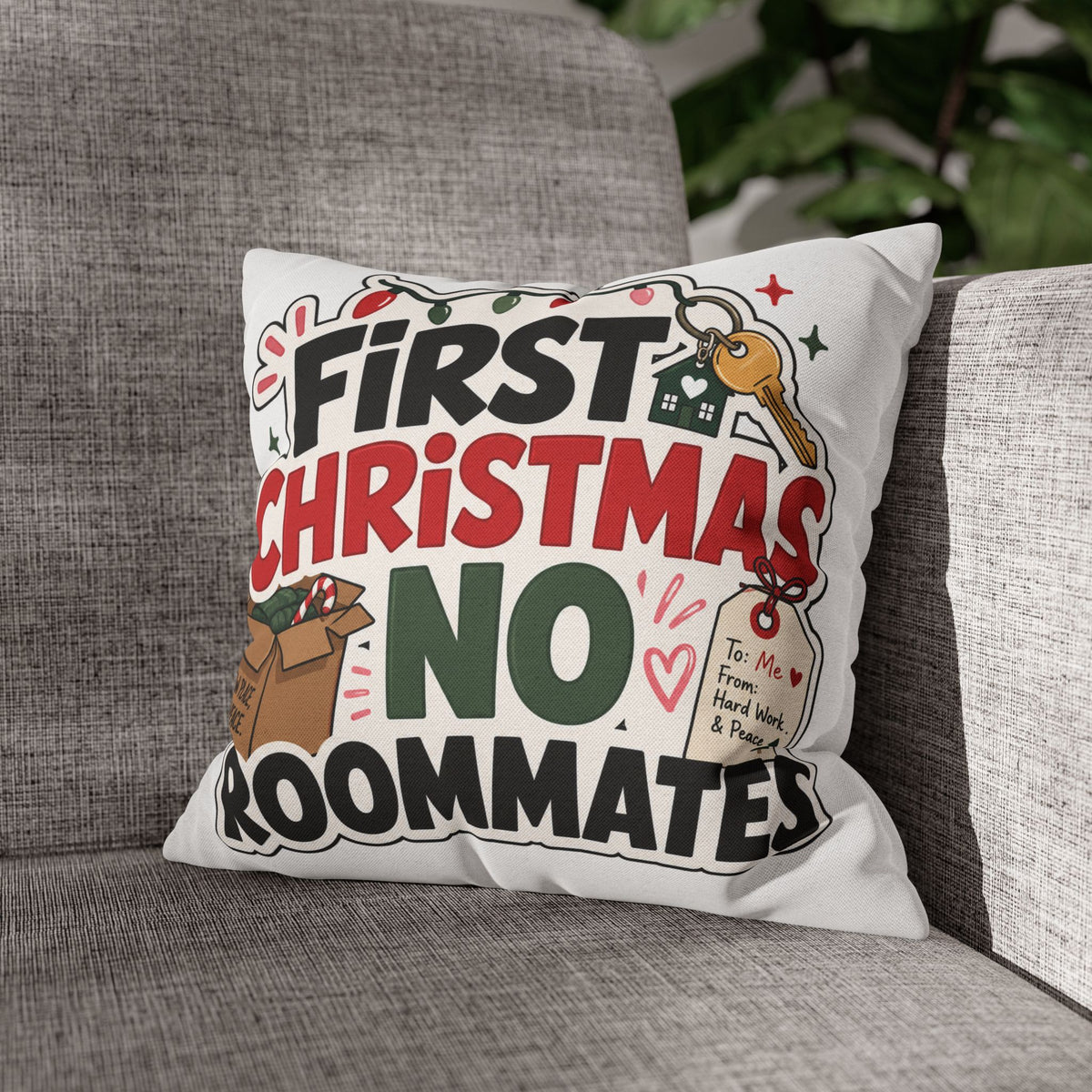 First Christmas No Roommates Throw Pillowcase - Funny New Home Holiday Decor Modern Day Christmas