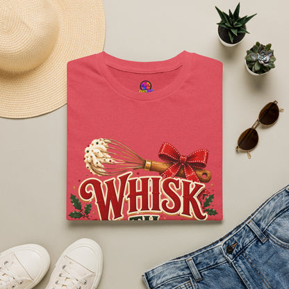 Christmas Baking T-Shirt — "Whisk 'Til Merry" Holiday Tee