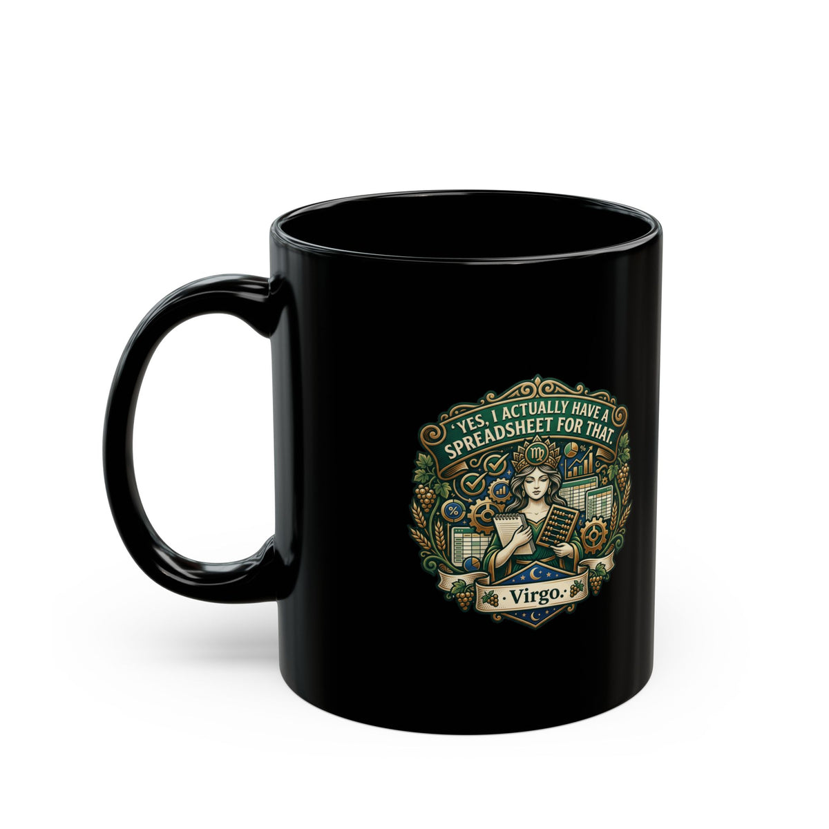 Virgo Zodiac Black Mug – “Yes, I Actually Have a Spreadsheet for That”