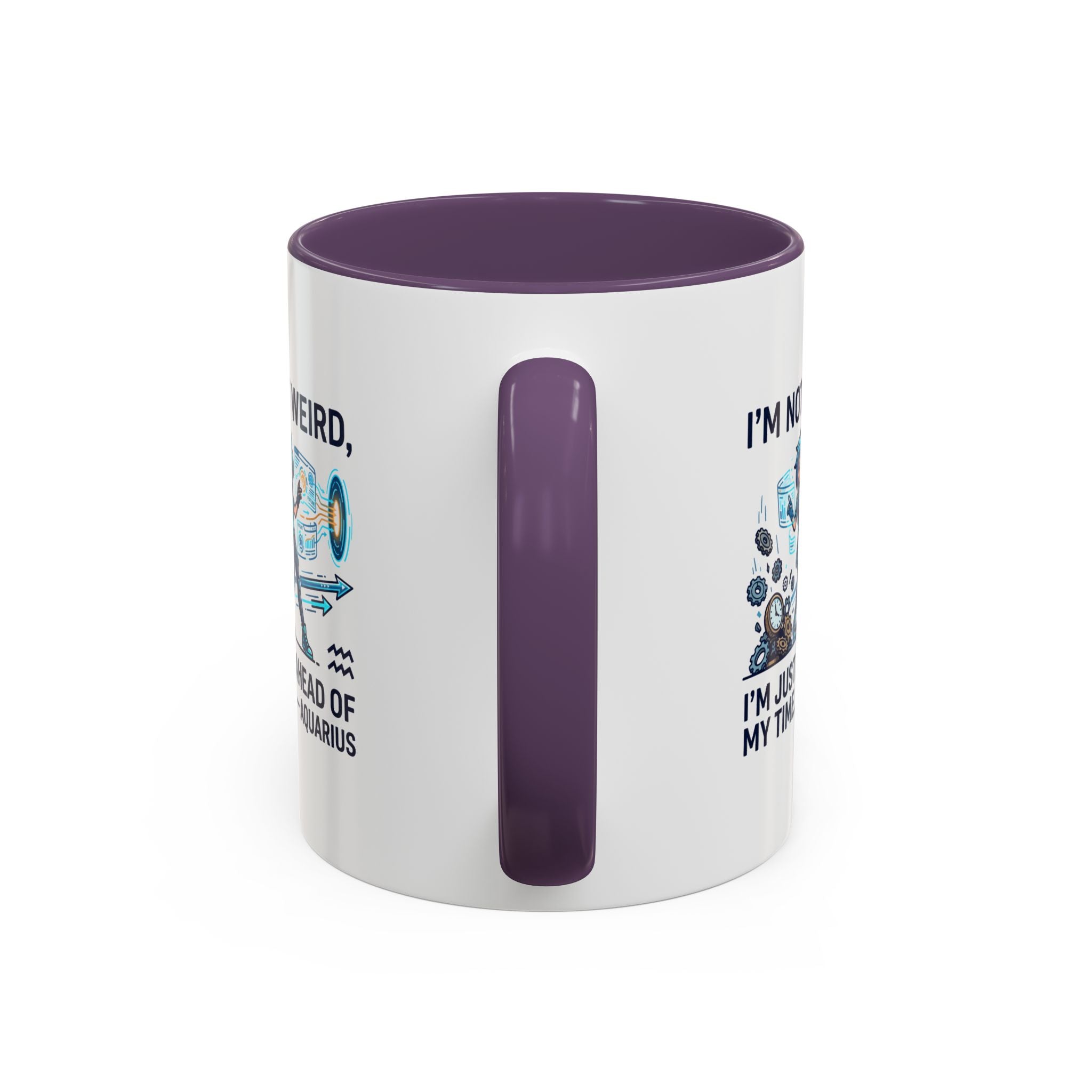 Aquarius Zodiac Coffee Mug — "I'm Not Weird, I'm Just Ahead of My Time" Accent Mug