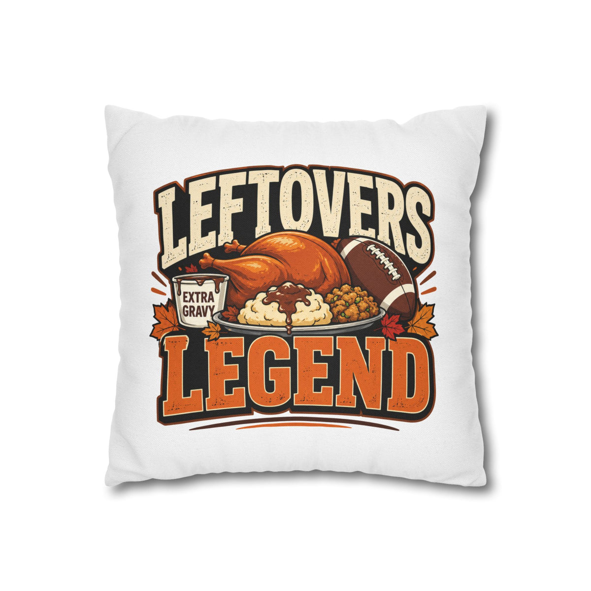 Thanksgiving Leftovers Legend Pillow — Thanksgiving Football Turkey Throw Pillowcase
