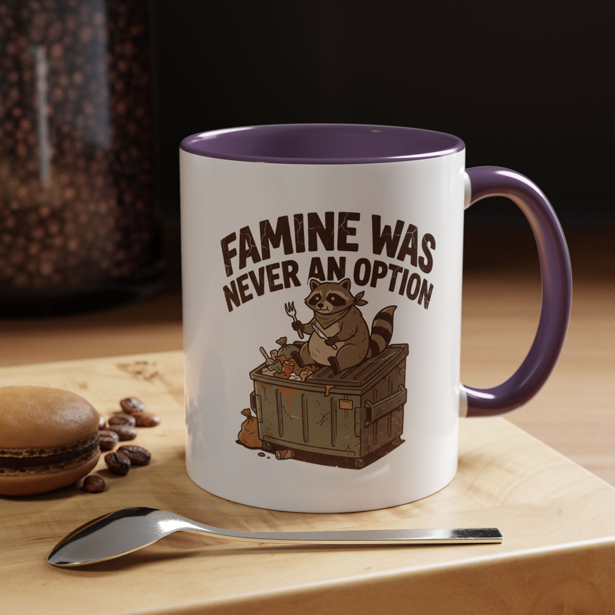 Funny And Witty "Famine Was Never An Option" Accent Coffee Mug (11, 15oz)