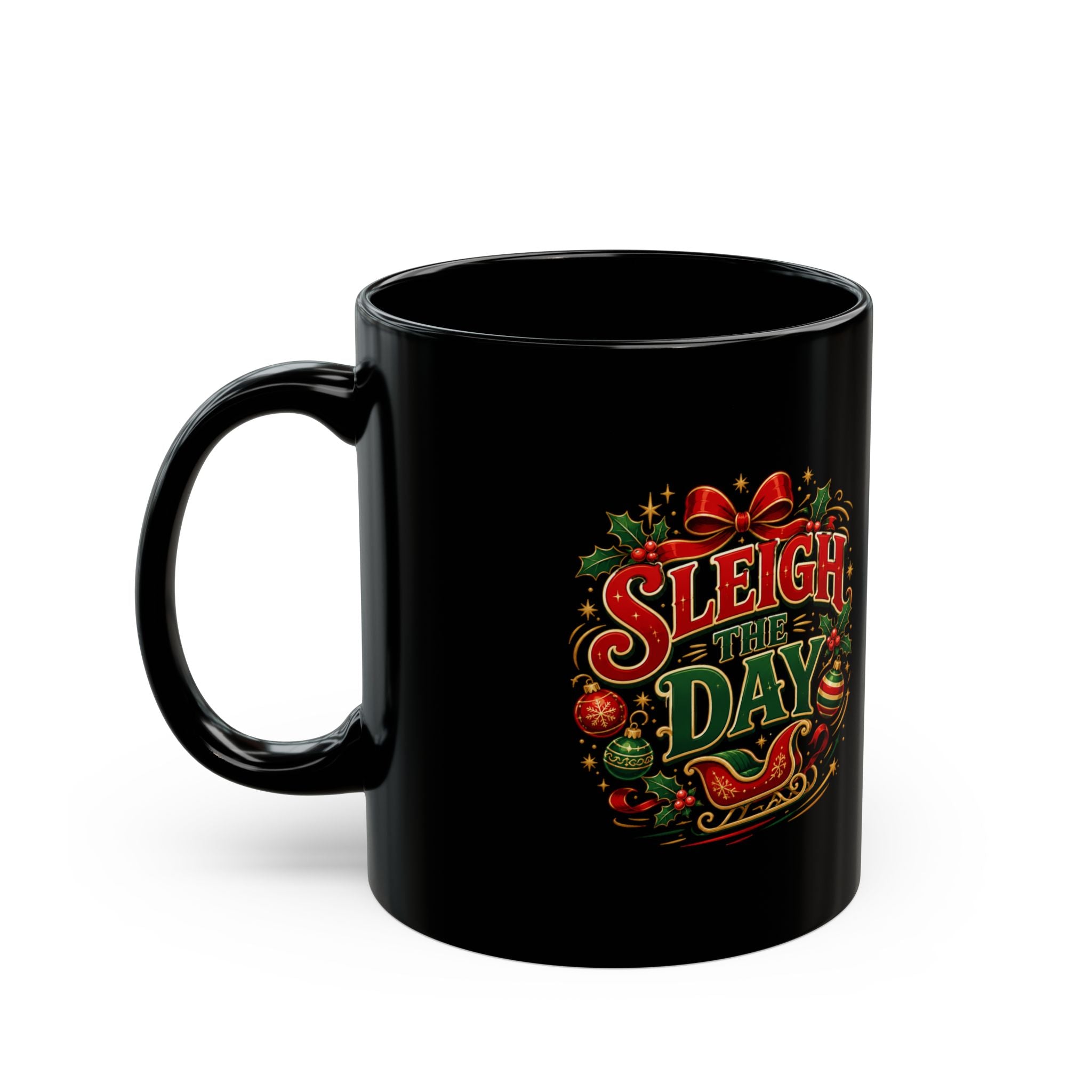 Sleigh the Day Christmas Mug — Festive Holiday Black Coffee Cup
