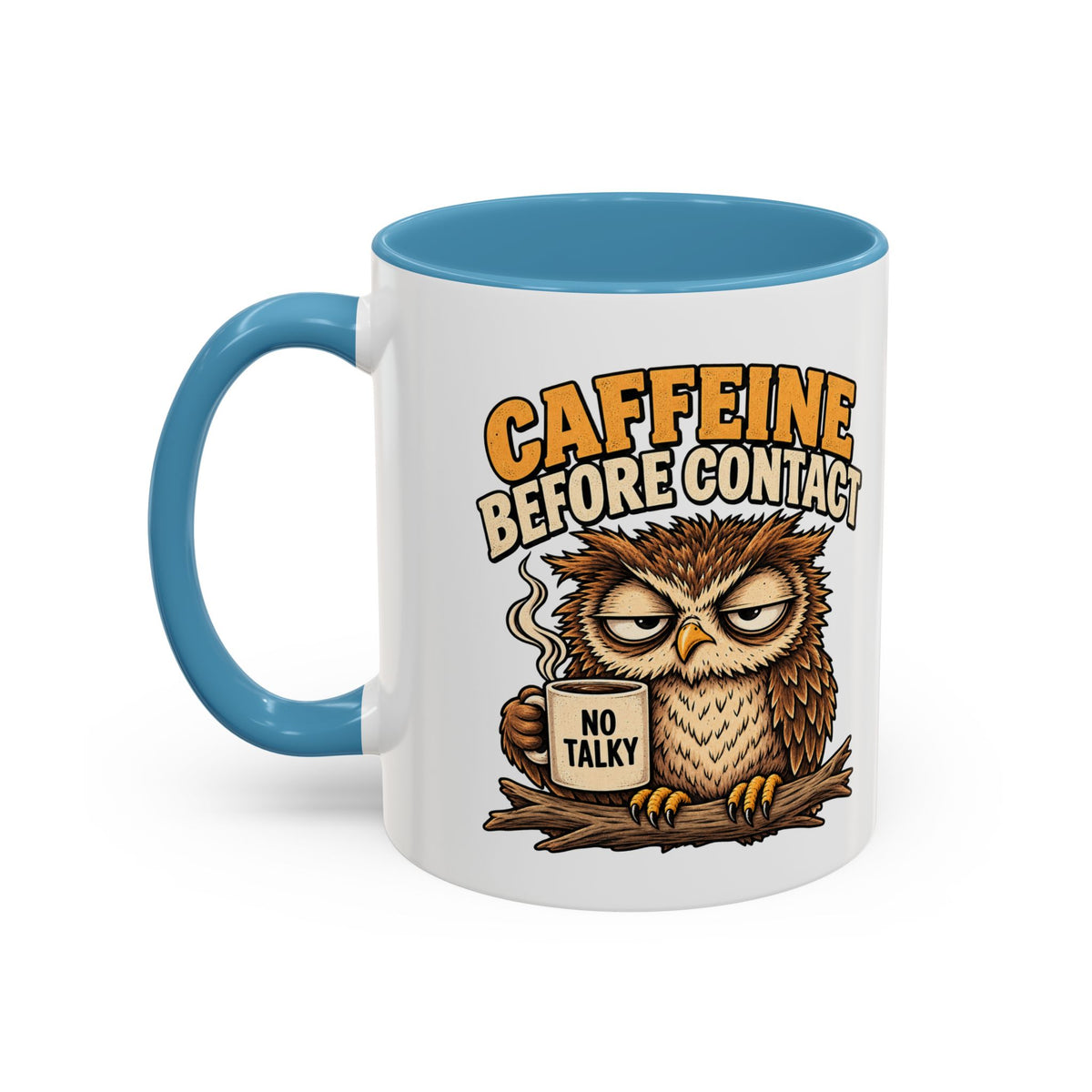 Funny And Witty "Caffeine Before Contact" Accent Coffee Mug (11, 15oz)