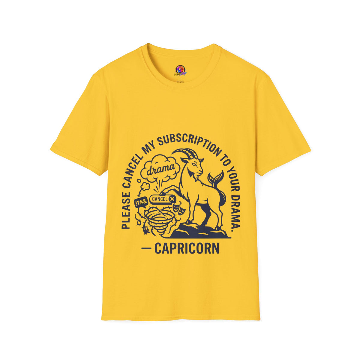 Capricorn Zodiac Tee — "Cancel My Subscription to Your Drama" Horoscope Shirt