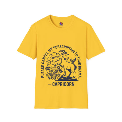 Capricorn Zodiac Tee — "Cancel My Subscription to Your Drama" Horoscope Shirt