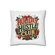 Christmas Holiday Hustle Club Pillowcase