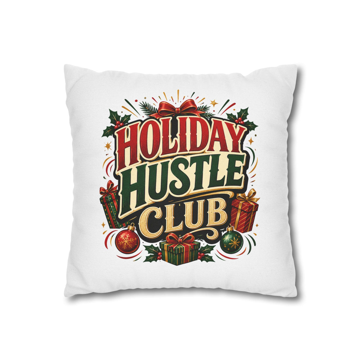Christmas Holiday Hustle Club Pillowcase