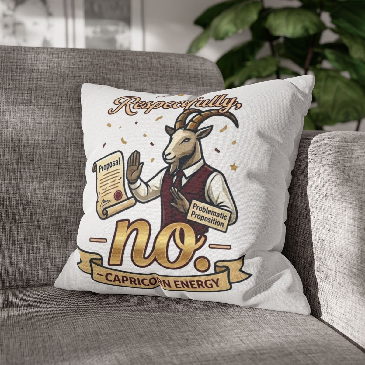 Capricorn 'Respectfully, No' Decorative Pillowcase – Zodiac Goat Astrology Gift