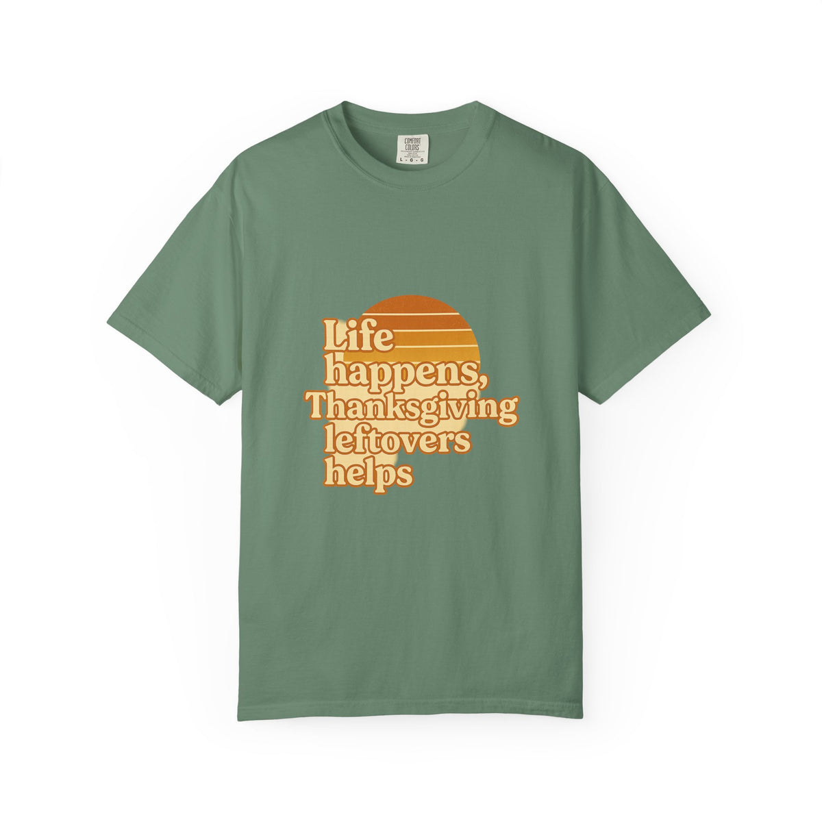 Thanksgiving Leftovers T-Shirt — “Life Happens, Thanksgiving Leftovers Helps” Retro Tee - Trending Now - October 2026