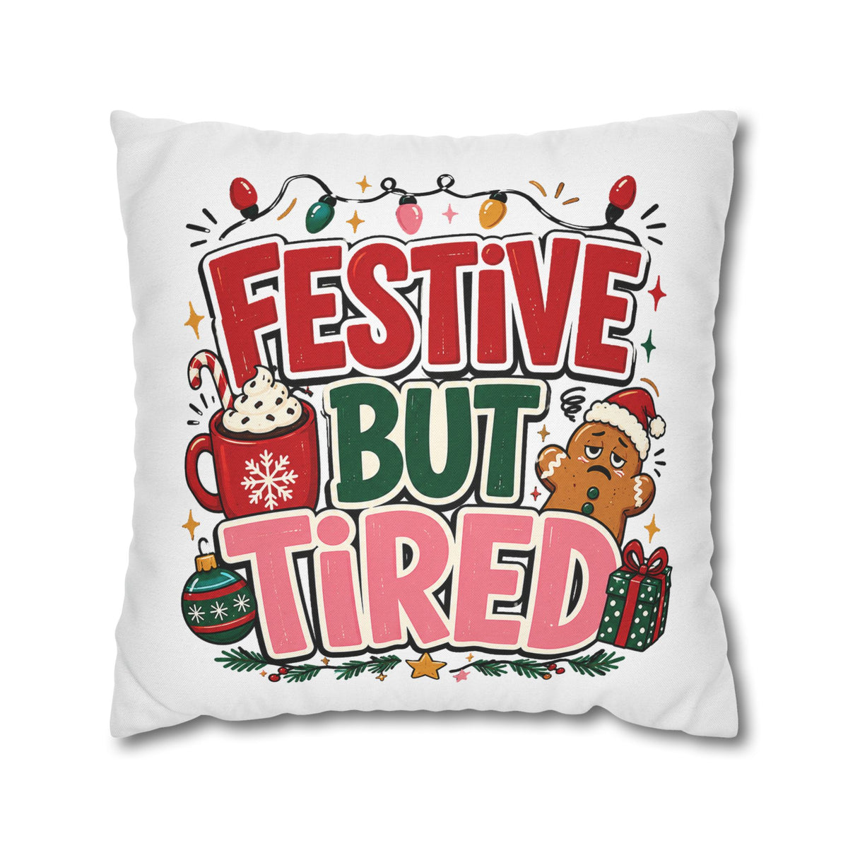 Festive But Tired Holiday Pillowcase Modern Day Christmas