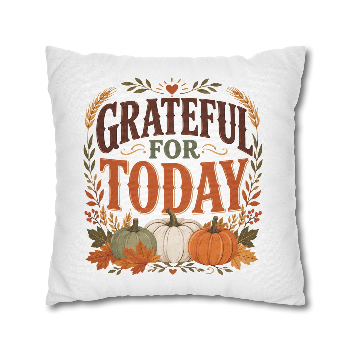 Thanksgiviing Grateful for Today Fall Pillowcase — Autumn Pumpkin Decorative Throw Pillow