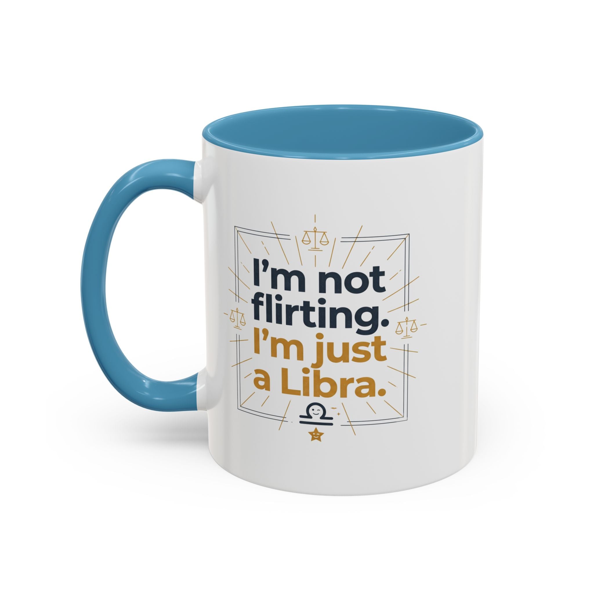 Libra Coffee Mug - "I'm Not Flirting, I'm Just a Libra" Accent Mug